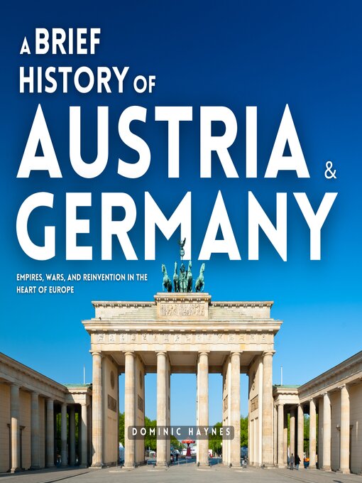 Title details for A Brief History of Austria & Germany 2 in 1 by Dominic Haynes - Available